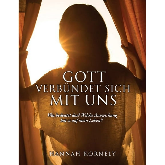 Gott Verbündet Sich Mit Uns: Was bedeutet das? Welche Auswirkung hat es auf mein Leben?, (Paperback)