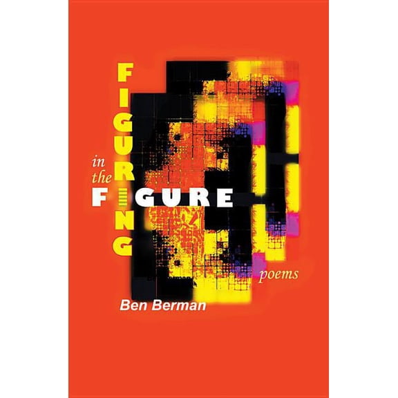 Figuring in the Figure: Poems (Paperback)