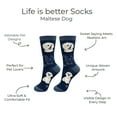 thumbnail image 3 of E&S Pets Maltese Socks - Life is Better Socks for Pet Lovers - Cute Unisex Socks - One Size Fits Most, 3 of 3