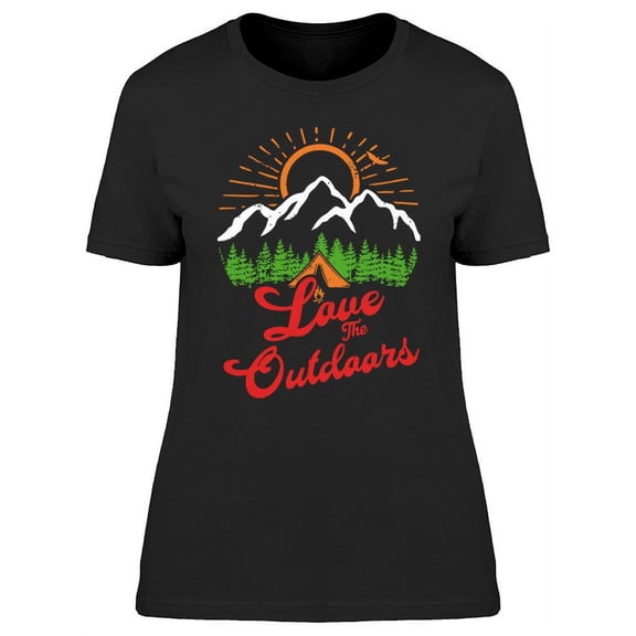 Love The Outdoors T-Shirt Women -Image by Shutterstock, Female XX-Large