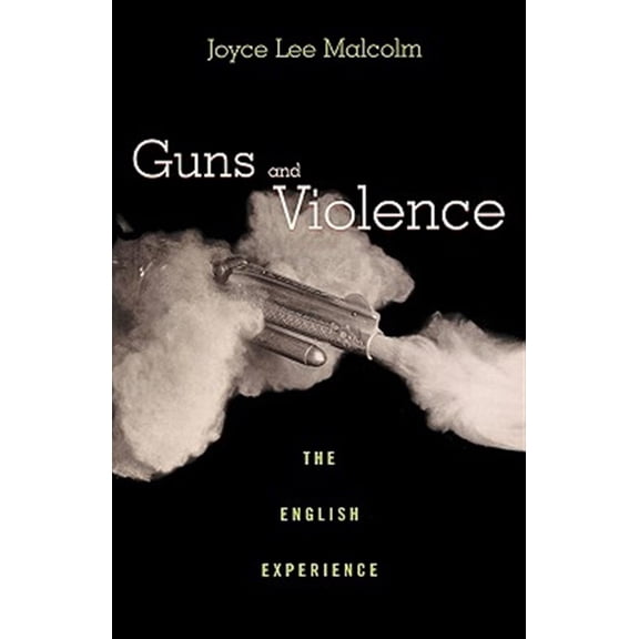 Pre-Owned Guns and Violence: The English Experience Paperback