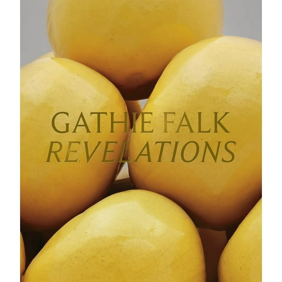Gathie Falk: Revelations (Hardcover)