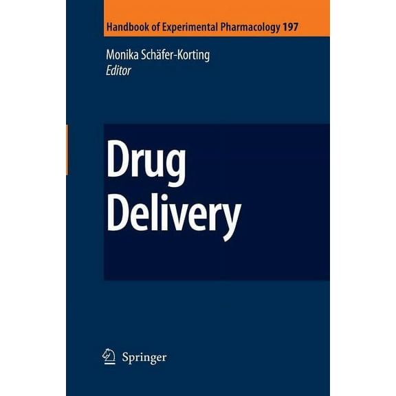 Handbook of Experimental Pharmacology Drug Delivery, Book 197, (Paperback)