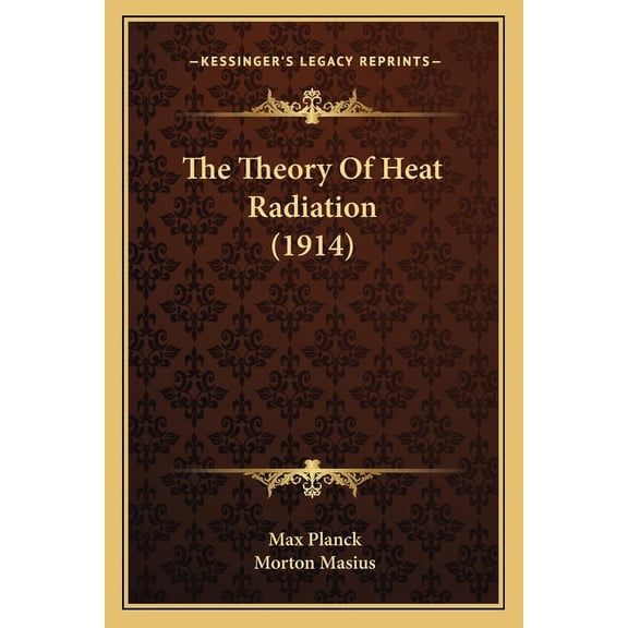 The Theory of Heat Radiation (1914) (Paperback)
