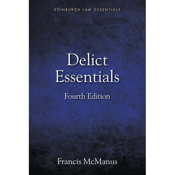 Edinburgh Law Essentials Delict Essentials, (Paperback)