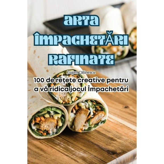 Arta ÃmpachetĂri Rafinate, (Paperback)