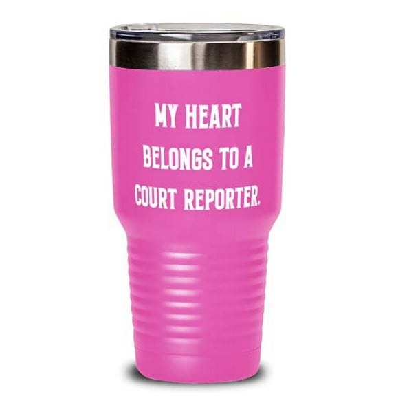 Unique Court reporter 30oz Tumbler, My Heart Belongs To a Court Reporter, Presen