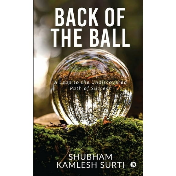 Back of the Ball: A Leap to the Undiscovered Path of Success (Paperback)