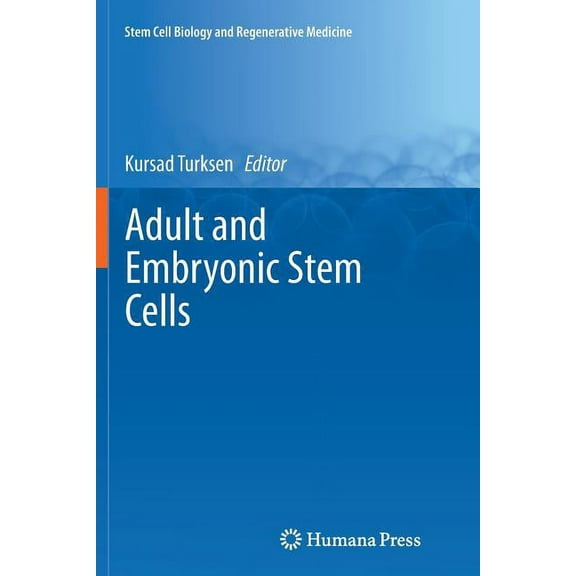 Stem Cell Biology and Regenerative Medic Adult and Embryonic Stem Cells, (Paperback)