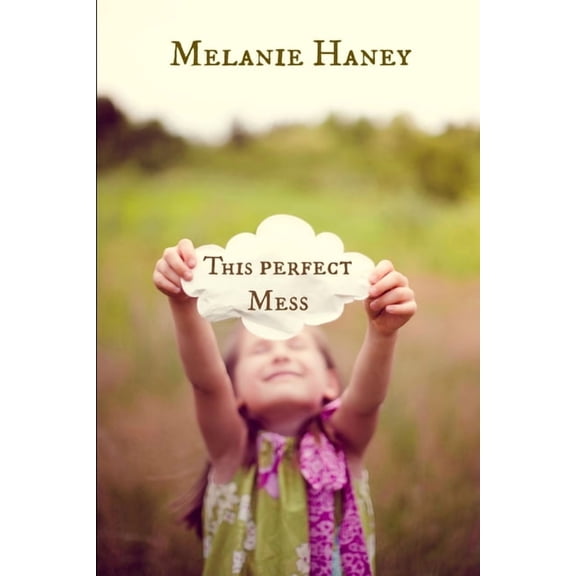 This Perfect Mess, (Paperback)