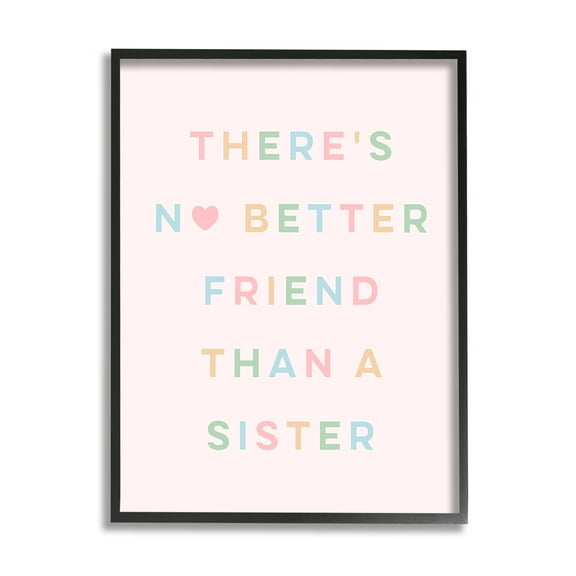 Stupell Industries No Better Friend Than Sister Quote Pastel Typography Inspirational Painting Black Framed Art Print Wall Art, 11 x 14