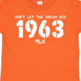 thumbnail image 4 of Inktastic Don't Let the Dream Die 1963 MLK Boys or Girls Toddler T-Shirt, 4 of 5