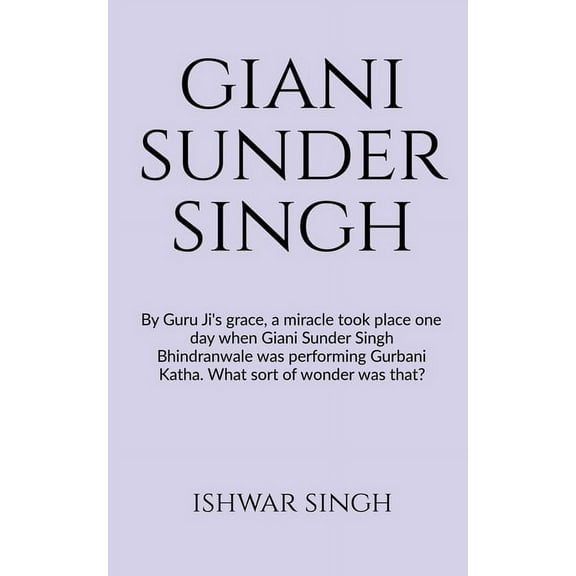 Sant Giani Sunder Singh Bhindranwale, (Paperback)