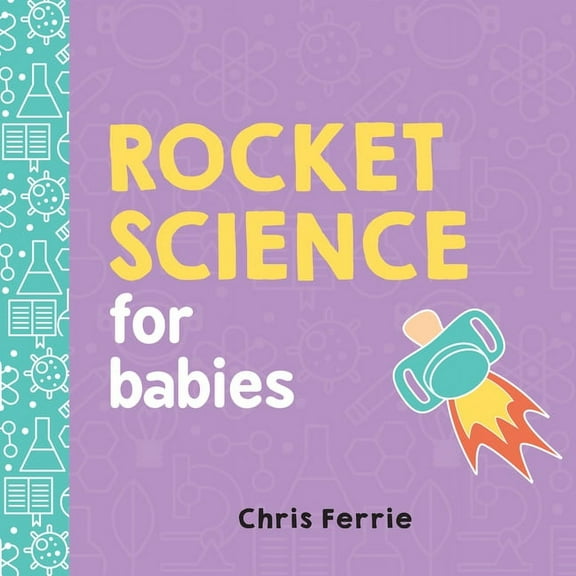 Baby University Rocket Science for Babies, Book 0, (Board Book)