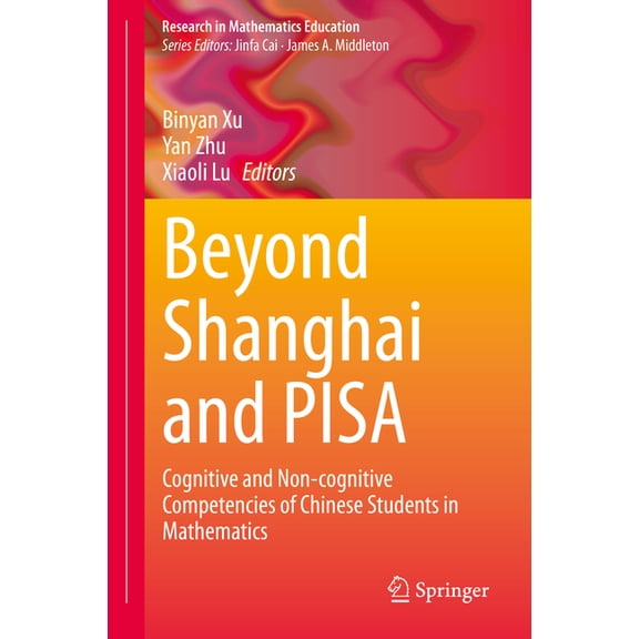 Research in Mathematics Education Beyond Shanghai and Pisa: Cognitive and Non-Cognitive Competencies of Chinese Students in Mathematics, (Hardcover)