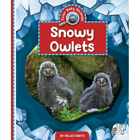 Polar Baby Animals Snowy Owlets, (Hardcover)