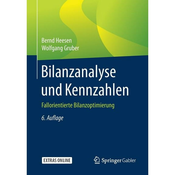 Bilanzanalyse Und Kennzahlen: Fallorientierte Bilanzoptimierung, (Paperback)