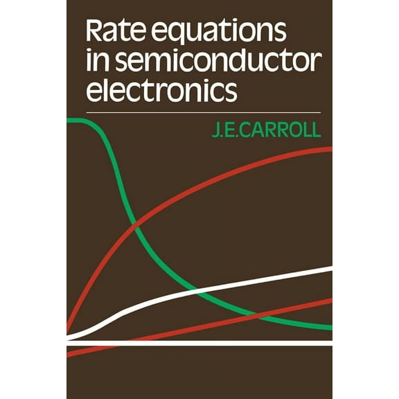 Rate Equations in Semiconductor Electronics, (Paperback)