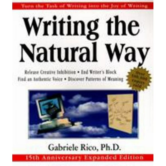 Pre-Owned Writing the Natural Way : Turn the Task of Writing into the Joy of Writing, 15th Anniversary Expanded Edition 9780874779615