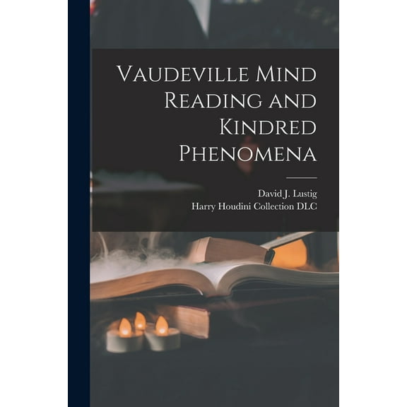 Vaudeville Mind Reading and Kindred Phenomena (Paperback)