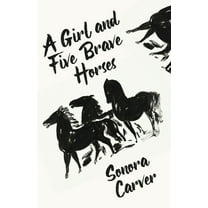 A Girl And Five Brave Horses, (Paperback)