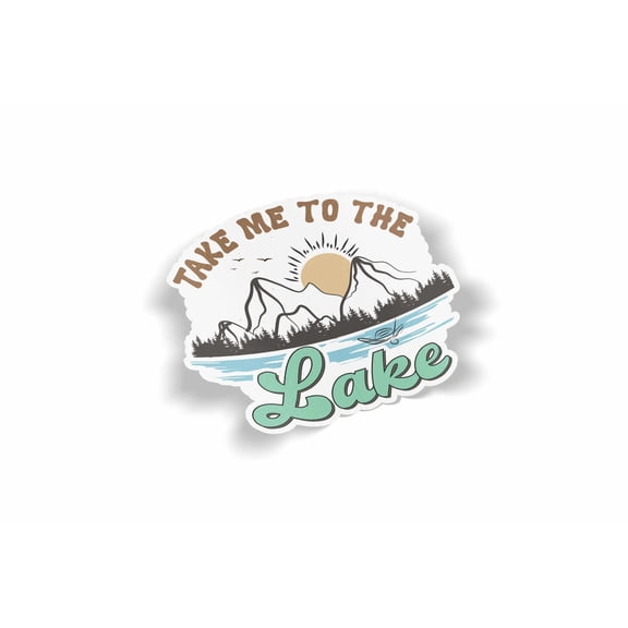 Take Me to the Lake Waterproof Sticker