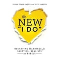 thumbnail image 1 of Pre-Owned The New I Do: Reshaping Marriage for Skeptics, Realists and Rebels (Paperback) 1580055451 9781580055451, 1 of 1
