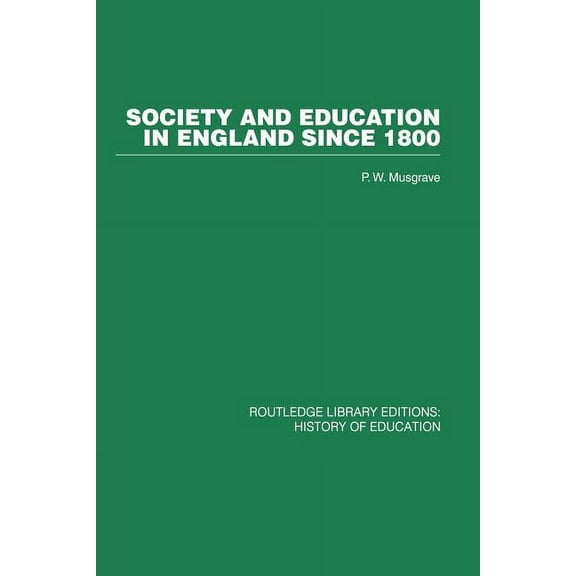 Routledge Library Editions Society and Education in England Since 1800, (Paperback)