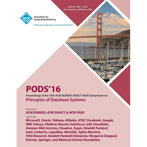 PODS 16 35th ACM SIGMOD-SIGACT-SIGAI Symposium on Principles of Database Systems (Paperback)