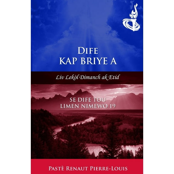 Torche Brulante Dife Kap Briye a: Dife Tou Limen Nimewo 19, Book 19, (Paperback)