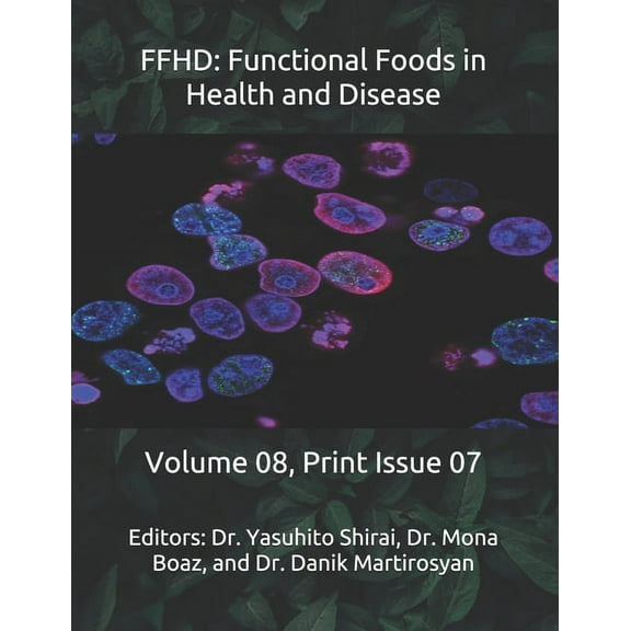 The Journal of Functional Foods in Health and Disease (Volume 8): Ffhd : Functional Foods in Health and Disease: Volume 08, Print Issue 07 (Series #7) (Paperback)