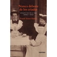 thumbnail image 1 of Nunca Delante de los Criados. Retrato Fiel de la Vida Arriba y Abajo Periférica 9788418838330, 1 of 2