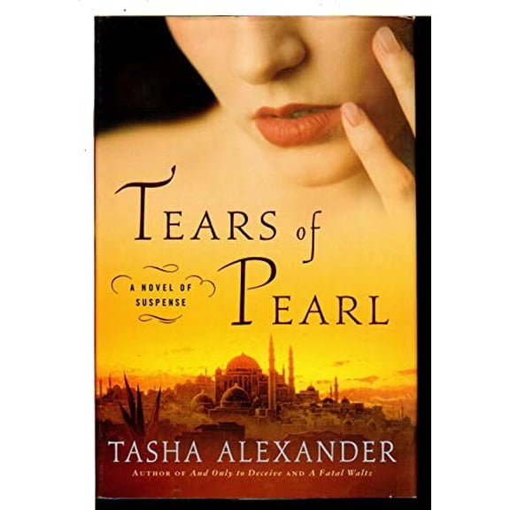 Pre-Owned Tears of Pearl (Lady Emily Mysteries, Book 4) (Hardcover) 0312383703 9780312383701