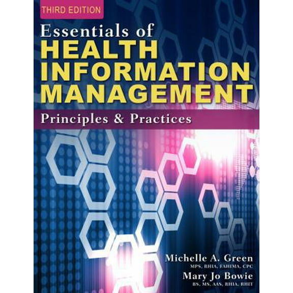 Pre-Owned Essentials of Health Information Management: Principles and Practices (Paperback) 1285177266 9781285177267