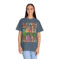 thumbnail image 4 of Colorful In A World Full of Roses Be A Succulent Comfort Colors Shirt, 4 of 6