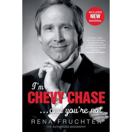 I'm Chevy Chase ... and You're Not - eBook (Best Of Chevy Chase)