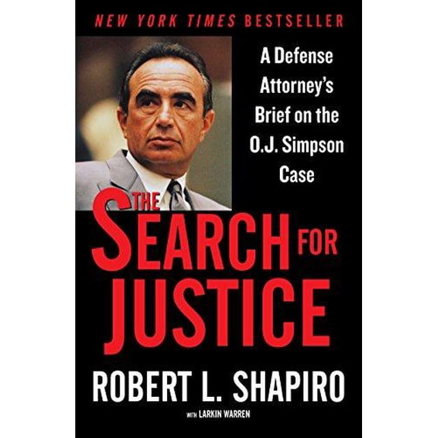 The Search for Justice: A Defense Attorney's Brief on the O.J. Simpson Case