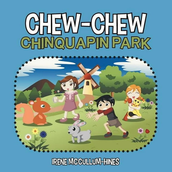 Chew-Chew Chinquapin Park, (Paperback)