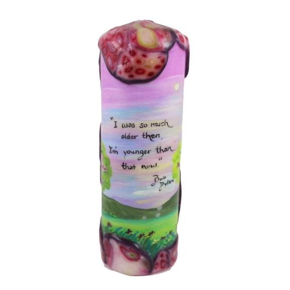 Quote Pillar Candle - "I was so much older then, I'm younger than that now" Bob Dylan