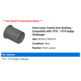 thumbnail image 2 of Front Lower Control Arm Bushing - Compatible with 1970 - 1974 Dodge Challenger 1971 1972 1973, 2 of 2
