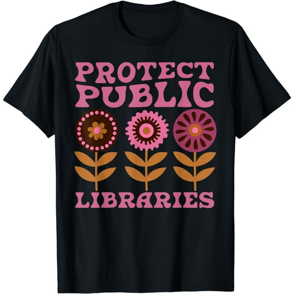 Bookish Book Lover T-Shirt Protect Public Libraries Flower Librarian