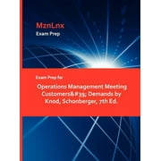 Exam Prep for Operations Management Meeting Customers' Demands by Knod, Schonberger, 7th Ed. (Paperback) by Schonberger Knod, Mznlnx (Creator)