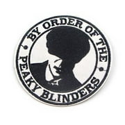 Peaky Blinders By Order of 3 Inches in Diameter Embroidered Iron On Patch