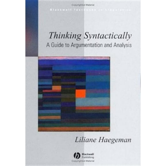 Blackwell Textbooks in Linguistics Thinking Syntactically: A Guide to Argumentation and Analysis, Book 20, (Paperback)