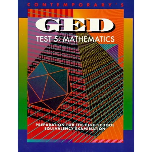 Pre-Owned Contemporary's Ged: Test 5 : Mathematics : Preparation for the High School Equivalency Examination (Paperback) 0809237784 9780809237784