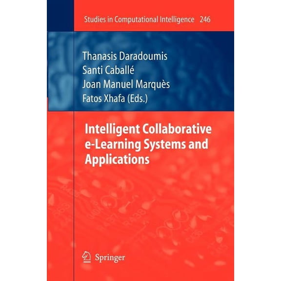 Studies in Computational Intelligence Intelligent Collaborative E-Learning Systems and Applications, Book 246, (Paperback)
