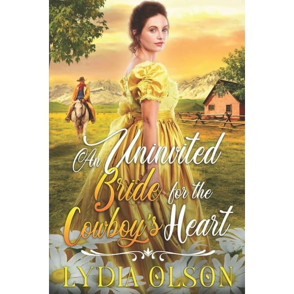 An Uninvited Bride for the Cowboy's Heart, (Paperback)