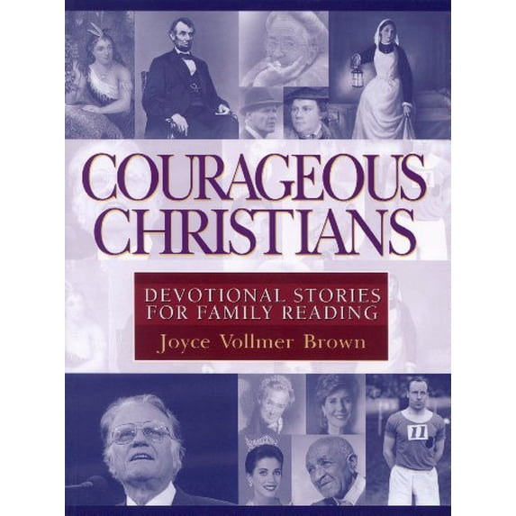 Pre-Owned Courageous Christians: Devotional Stories for Family Reading, 9780802443489, 0802443486, Paperback, First Edition edition