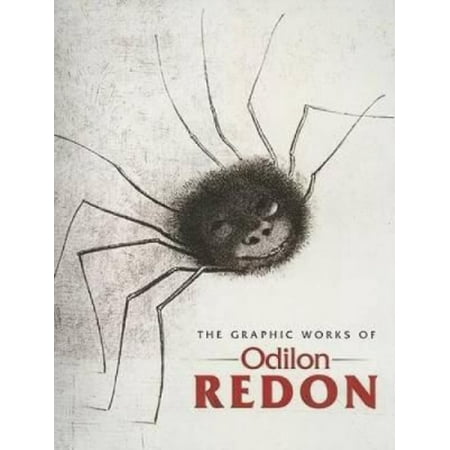 The Graphic Works of Odilon Redon: 209 Lithographs, Etchings and Engravings