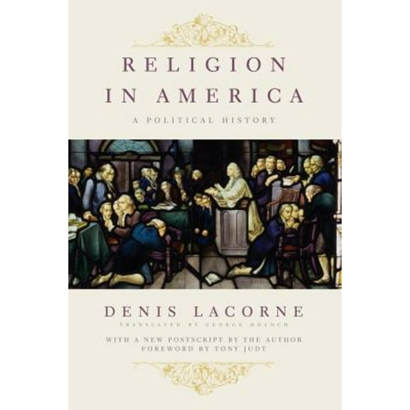 Pre-Owned Religion in America: A Political History (Paperback) 0231151012 9780231151016